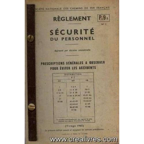 Rglement P.  9 N1, Scurit Du Personnel, Prescription Gnrales ) Observer Pour viter Les Accidents   de Societe Nationale Des Chemi...