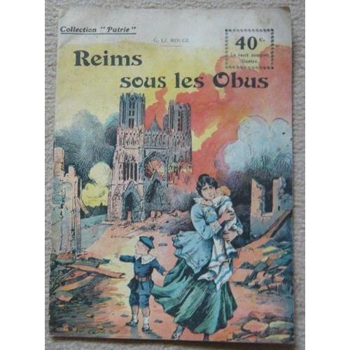 Reims Sous Les Obus   de Gustave Le Rouge  Format Broch 