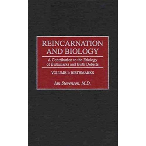 Reincarnation And Biology: A Contribution To The Etiology Of Birthmarks And Birth Defects Volume 1: Birthmarks   de Ian Stevenson 