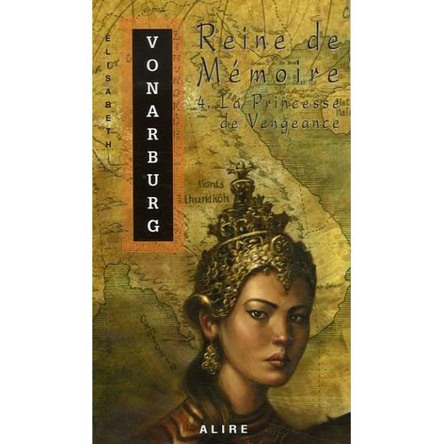 Reine De Mmoire - Tome 4 - La Princesse De Vengeance   de Vonarburg Elisabeth  Format Poche 