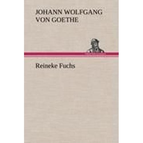 Reineke Fuchs   de goethe  Format Reli 