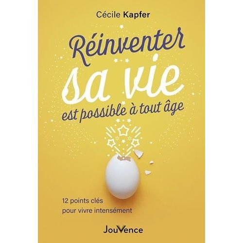 Rinventer Sa Vie Est Possible  Tout ge - 12 Points Cl Pour Vivre Intensment    Format Grand Format 