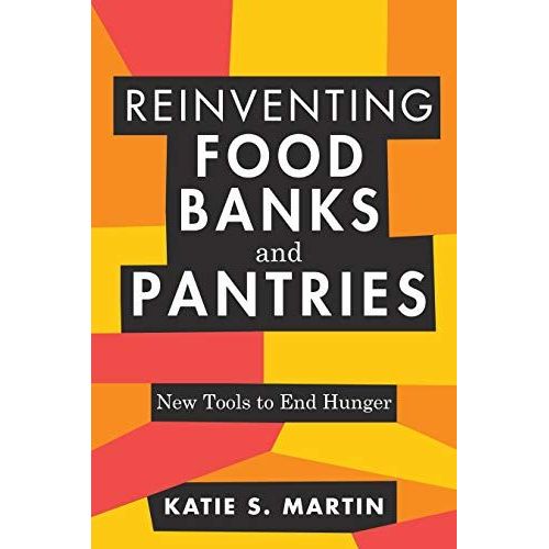 Reinventing Food Banks And Pantries    Format Broch 