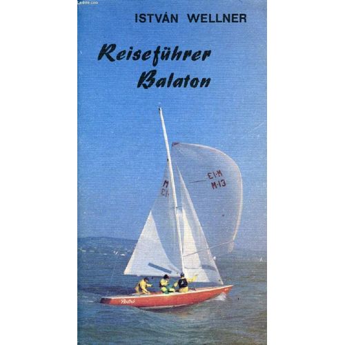 Reisefhrer Balaton   de istvan wellner  Format Broch 
