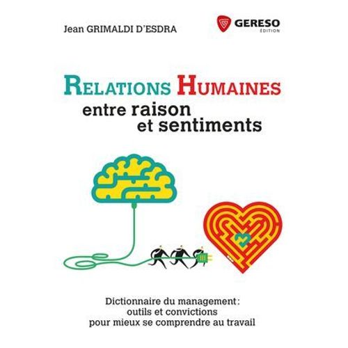 Relations Humaines : Entre Raison Et Sentiments  