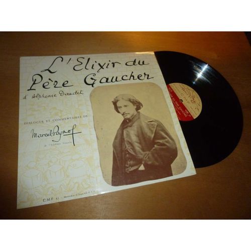 Rellys / Sardou / R. Vattier / C. Lude - Marcel Pagnol - Alphonse Daudet : L'elixir Du Pre Gaucher    - 