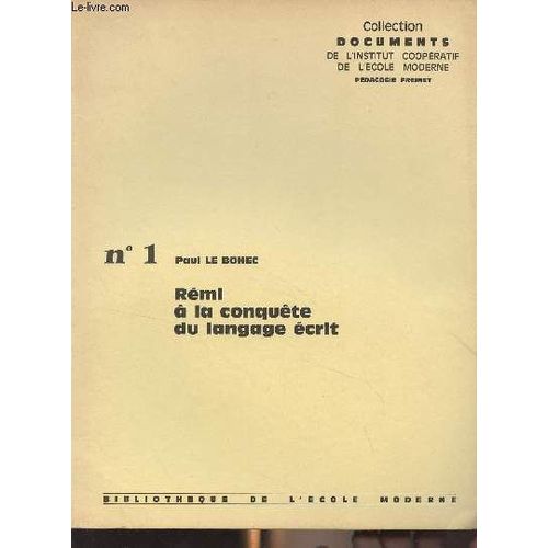 Rmi  La Conqute Du Langage crit - N1, 2 Et 3 - 1 : 1er Janvier-31 Dcembre 1965 - 2 : 1er Janvier-1er Juillet 1966 3 : Anne Scolaire 1966-67 + Les Compagnons De Rmi, Supplment - Collection(...)   de Le Bohec Paul 
