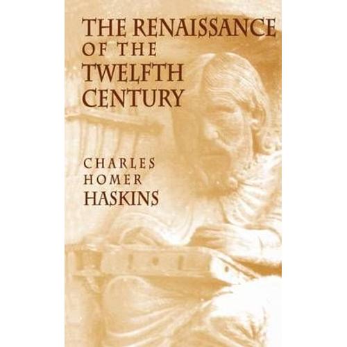 Renaissance Of The Twelfth Century   de Haskins 