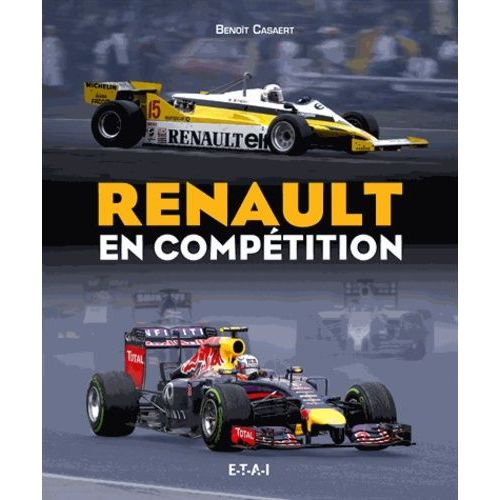 Renault En Comptition   de Casaert Benot  Format Reli 