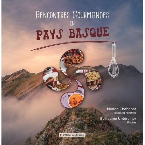 Rencontres Gourmandes En Pays Basque   de Chabenat Marion  Format Beau livre 