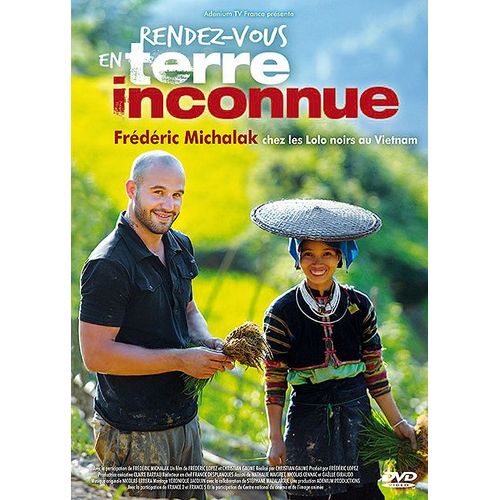 Rendez-Vous En Terre Inconnue - Frdric Michalak Chez Les Lolo Noirs Au Vietnam de Christian Gaume