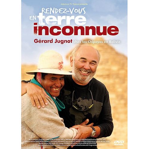 Rendez-Vous En Terre Inconnue - Grard Jugnot Chez Les Chipayas En Bolivie de Christian Gaume