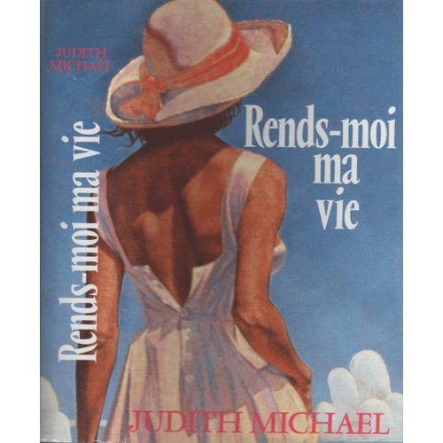 Rends-Moi Ma Vie - Judith Michael   