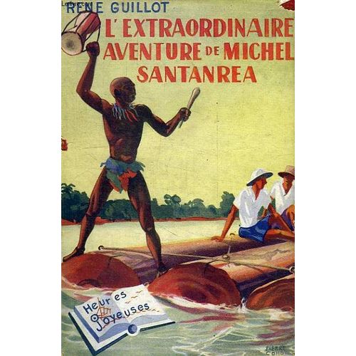 L'extraordinaire Aventure De Michel Santanrea   de Ren Guillot