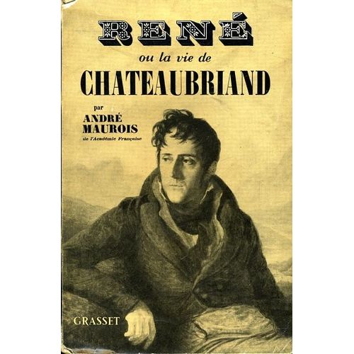 Ren, Ou La Vie De Chateaubriand   de Andr Maurois  Format Broch 