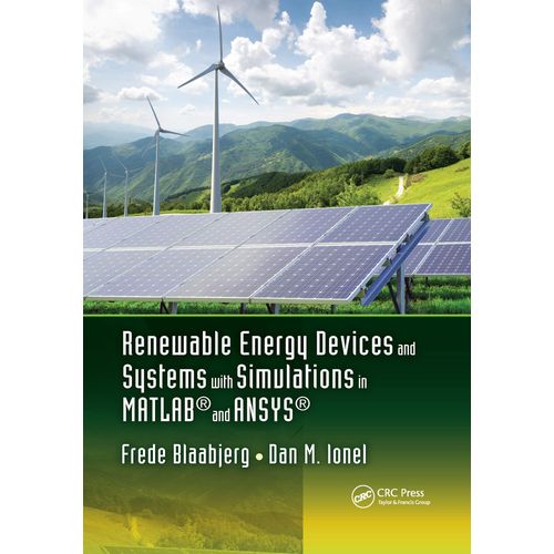 Renewable Energy Devices And Systems With Simulations In Matlab And Ansys    Format Broch 