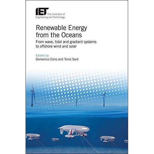 Renewable Energy From The Oceans: From Wave, Tidal And Gradient Systems To Offshore Wind And Solar    Format Reli 