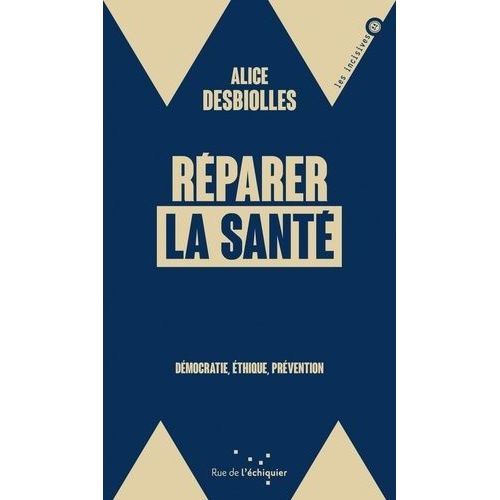 Rparer La Sant - Dmocratie, thique, Prvention   de Desbiolles Alice  Format Poche 