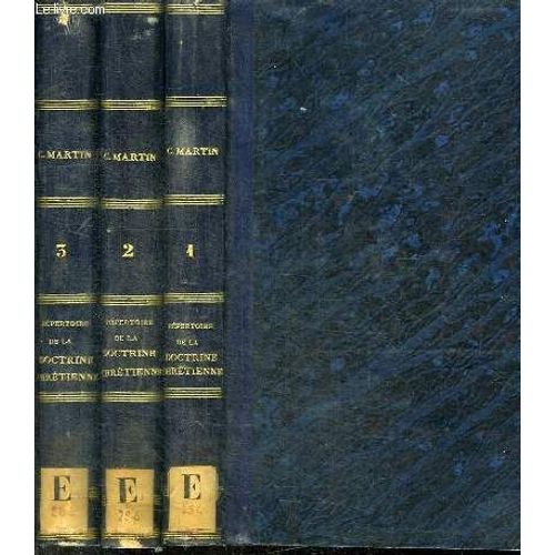 Repertoire De La Doctrine Chretienne Ou Cours Complet D Instructions. Prones. Conferences - Cathechisme Raisonnes - 3 Tomes En 3 Volumes (Tome 1+2+3) - Tome Premier : Symbole - Tome Deuxieme :(...)   de MARTIN ABBE C. 