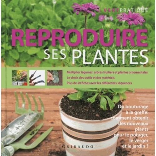 Reproduire Ses Plantes   de Sirtori Guido  Format Broch 