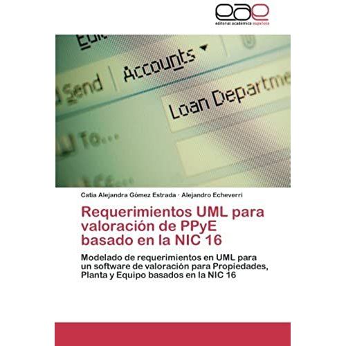 Requerimientos Uml Para Valoracin De Ppye Basado En La Nic 16   de Collectif  Format Broch 