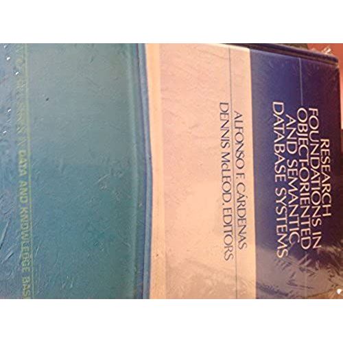 Research Foundations In Object-Oriented And Semantic Database Systems (Prentice Hall Series In Data & Knowledge Base Systems)   de Alfonso F. Cardenas  Format Broch 
