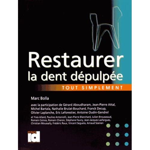 Restaurer La Dent Dpulpe Tout Simplement   de Bolla Marc  Format Broch 