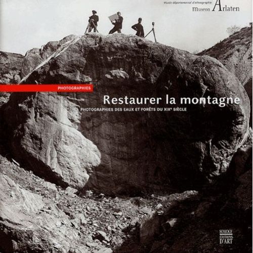 Restaurer La Montagne - Photographies Des Eaux Et Fort Du Xixe Sicle   de Coutancier Benot  Format Reli 