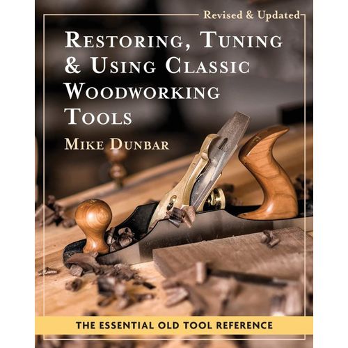 Restoring, Tuning & Using Classic Woodworking Tools    Format Broch 