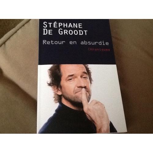 Retour En Absurdie   de Stphane De Groodt  Format Livre objet 