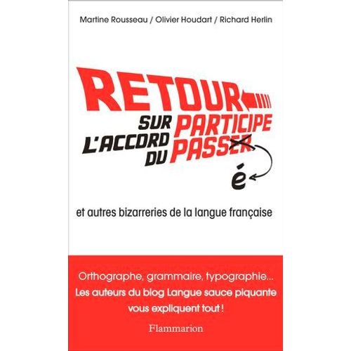 Retour Sur L'accord Du Participe Pass. Et Autres Bizarreries De La Langue Franaise  