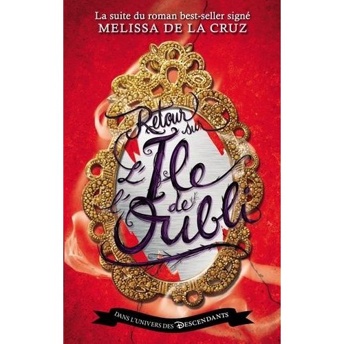 Descendants - L'ile De L'oubli Tome 2 - Retour Sur L'ile De L'oubli   de De la Cruz Melissa  Format Beau livre 