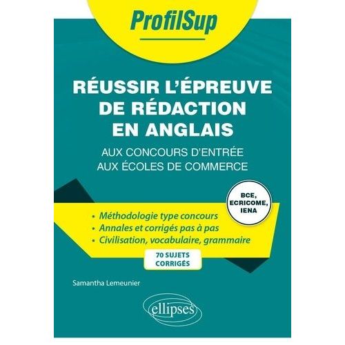 Russir L?preuve De Rdaction En Anglais Aux Concours D?Entre Aux coles De Commerce - Bce, Ecricome, Iena   de Lemeunier Samantha  Format Beau livre 