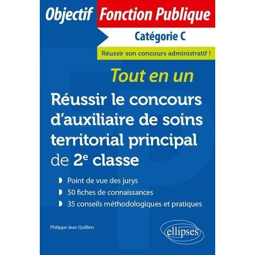 Russir Le Concours D?Auxiliaire De Soins Territorial Principal De 2e Classe Catgorie C - Tout-En-Un   de Quillien Philippe-Jean  Format Beau livre 