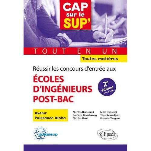 Russir Les Concours D'entre Aux coles D'ingnieurs Post-Bac - Avenir - Puissance Alpha - Toutes Matires    Format Non Precis 