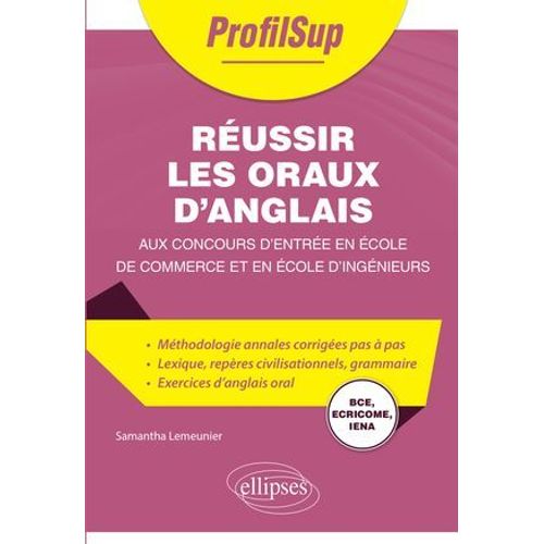Russir Les Oraux D'anglais Aux Concours D'entre En cole De Commerce Et En cole D'ingnieurs  