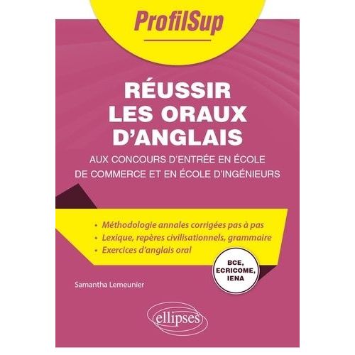 Russir Les Oraux D?Anglais Aux Concours D?Entre En cole De Commerce Et En cole D?Ingnieurs - Bce, Ecricome, Iena   de Lemeunier Samantha  Format Beau livre 