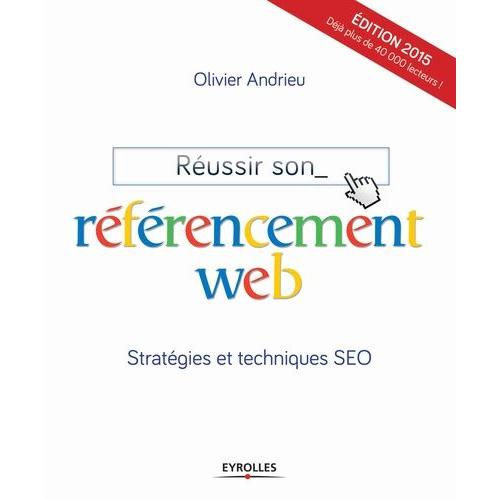 Russir Son Rfrencement Web - Stratgie Et Techniques Seo   de olivier andrieu  Format Broch 