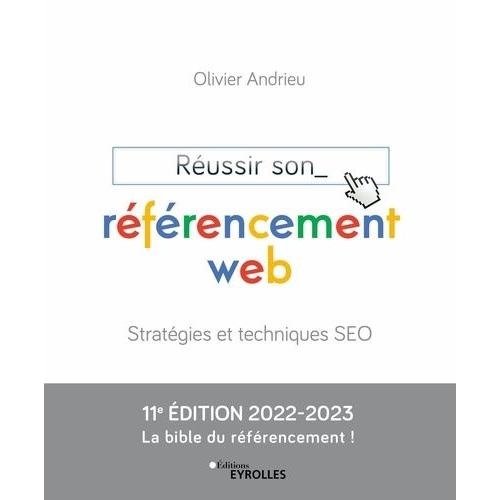 Russir Son Rfrencement Web - Stratgie Et Techniques Seo   de olivier andrieu  Format Beau livre 