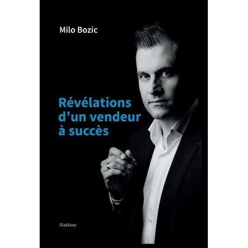 Rvlations D'un Vendeur  Succs   de Bozic Milo  Format Beau livre 