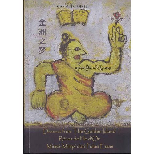 Rves De L'le D'or, Mimpi-Mimpi Dari Pulau Emas, Dreams From The Golden Island   de Elizabeth D. Inandiak, Ven. Ngawa Choezin (Isabelle Magnaz), Jampa Dawa, Pebriano Putra,  Format Dos carr coll 