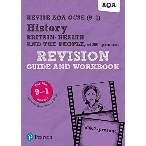 Pearson Revise Aqa Gcse History Britain: Health And The People, C1000 To The Present Day Revision Guide And Workbook Incl. Online Revision And Quizzes - For 2025 And 2026 Exams    Format Broch 