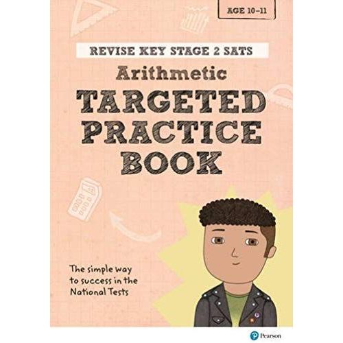 Revise Key Stage 2 Sats Mathematics - Arithmetic - Targeted Practice (Revise Ks2 Maths)   de Brian Speed 