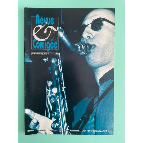 Revue & Corrige 15 (1993) Fred Frith, Etant Donns, Zeena Parkins, John Oswald, Mmm, Paul Sharits, Lois V Vierk.