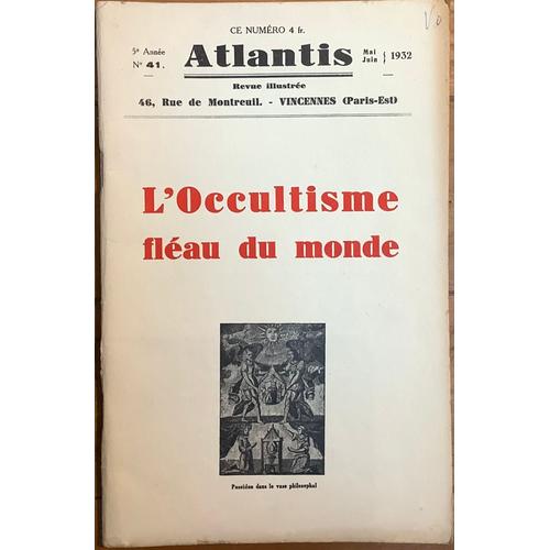 Revue Atlantis N41 (Mai-Juin 1932) : L?Occultisme, Flau Du Monde. (Paul Le Cour)