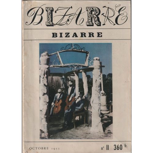 Revue Bizarre N 11 Octobre 1955   de Philippe Soupault, Ren de Obaldia, Jean-Hugues Sainmont, Jacques Yonnet, Michel Morphy, Jean-Paul Clbert, Claude Ernoult, Thomas Owen 