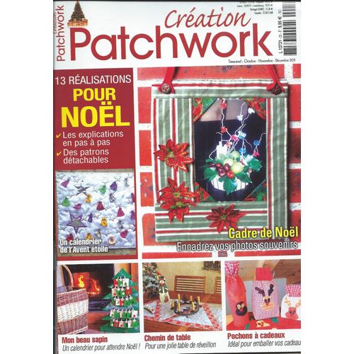 Revue Creation Patchwork Decembre 2011 Noel Explications Pas A Pas Patrons