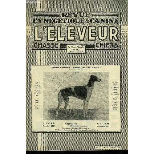 Revue Cynegetique Et Canine L'eleveur N 2717  Accidents De Chasse Par Mgnin - Les Chasseurs Parisiens Et L'octroi Par H. Du B . - La Cour De Cassastion Et Les Lapins - Remarques Sur Le ...   de COLLECTIF