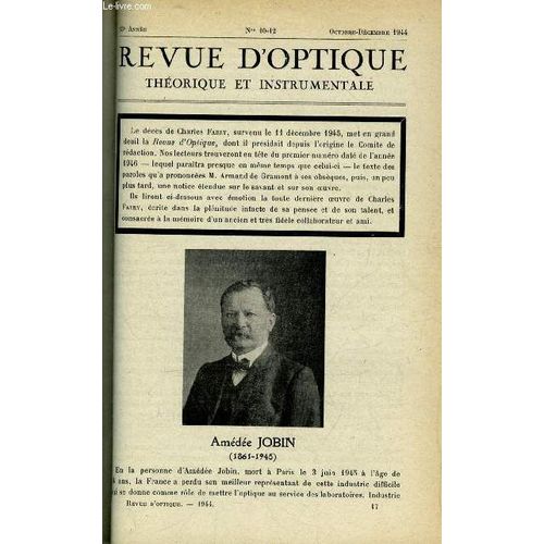 Revue D Optique Thorique Et Instrumentale N 10-12 - Amde Jobin (1861-1945), Le Nouveau Prototype A Traits Du Bureau International Des Poids Et Mesures Pour Les Subdivisions Du Mtre Par Henri(...)   de Collectif 