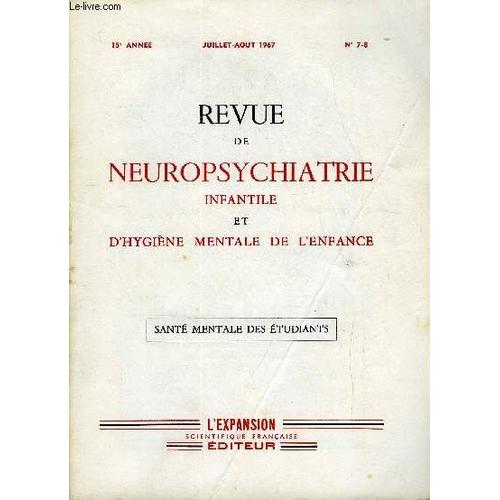 Revue De Neuropsychiatrie Infantile Et D'hygiene Mentale De L'enfance N7-8 - Sant Mentale Des tudiantscompte Rendu Des Travaux Des Journes D'etudes Organises Par Le Groupement De ...